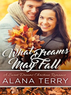 cover image of What Dreams May Fall (A Sweet Dreams Christian Romance)